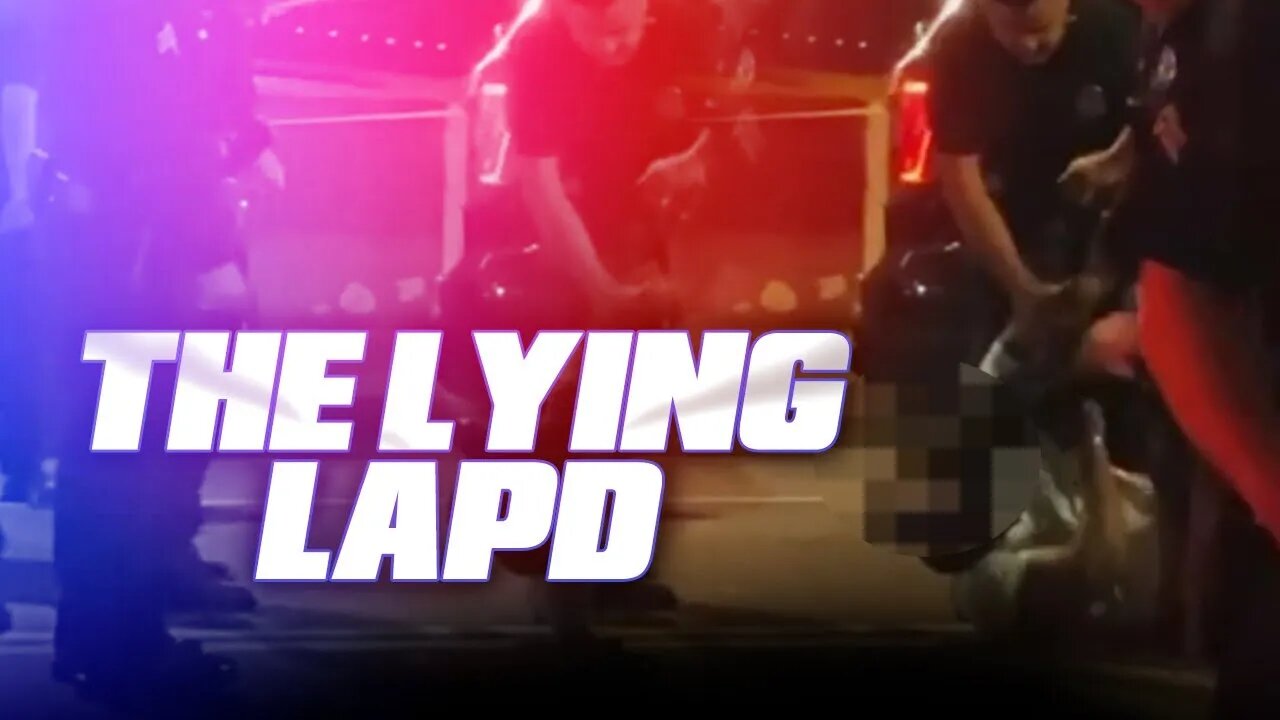 LAPD Blatantly Lied About 'Mishandling' A Black Man Even Though Video Proved Otherwise