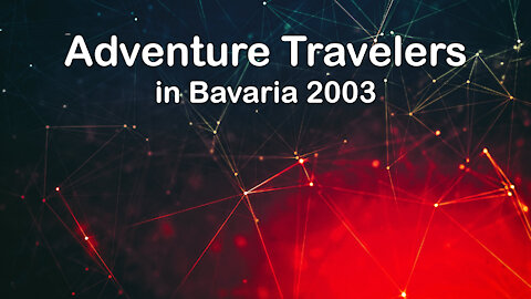 Adventure Travelers in Bavaria 2003