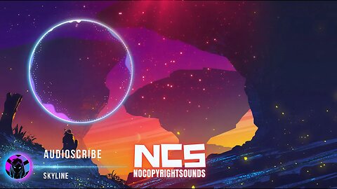 NCS NoCopyrightSounds 2023 - Audioscribe - Skyline 1T View - NCS New Video Cover