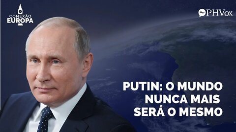 Putin: O mundo nunca mais será o mesmo