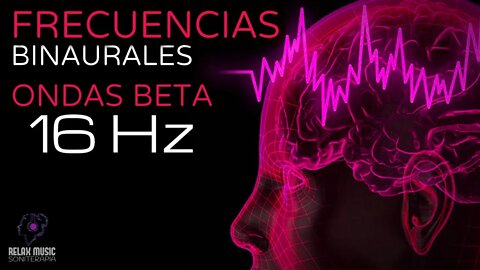 Terapia Sonido Binaural con Ondas Beta 16 Hz - Tono Puro - Tonos Milagrosos y Curativos