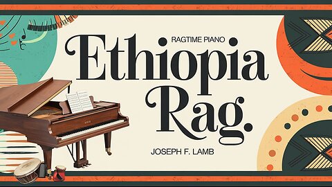 Ethiopia Rag - Ragtime Piano | Joseph F. Lamb