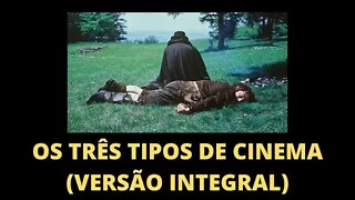 OS TRÊS TIPOS DE CINEMA | SOFOCINE: FILOSOFIA E CINEMA