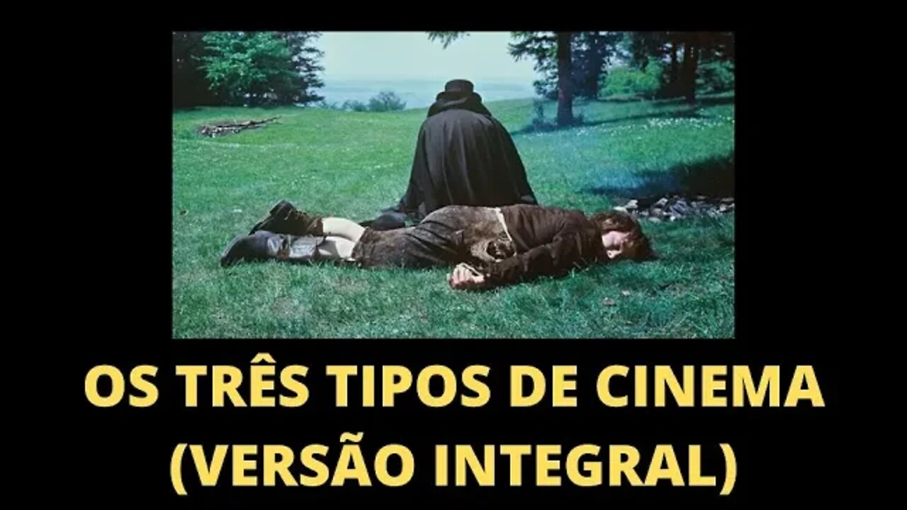 OS TRÊS TIPOS DE CINEMA | SOFOCINE: FILOSOFIA E CINEMA