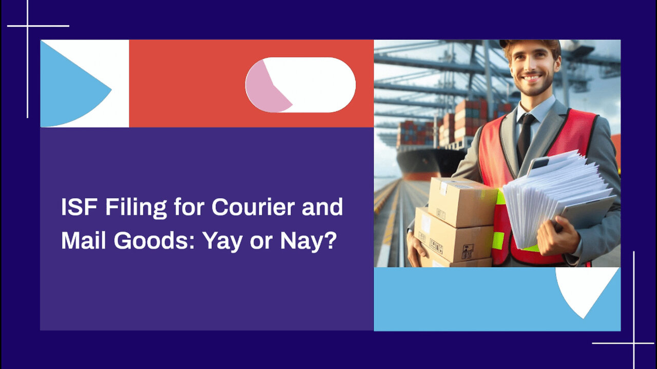 ISF Filing for Courier and Mail Shipments: What You Need to Know