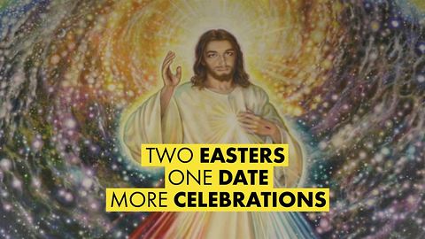 Why Catholic and Orthodox Easters coincide this year