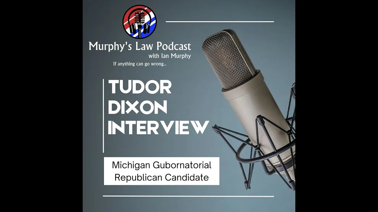 "Murphy's Law Podcast"- Episode 17 "Tudor Dixon"