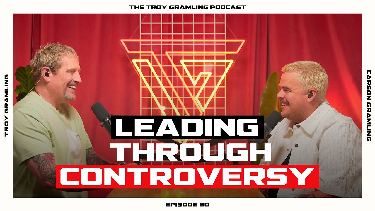 Ep 80: Leading through Controversy | Feat. Carson Gramling