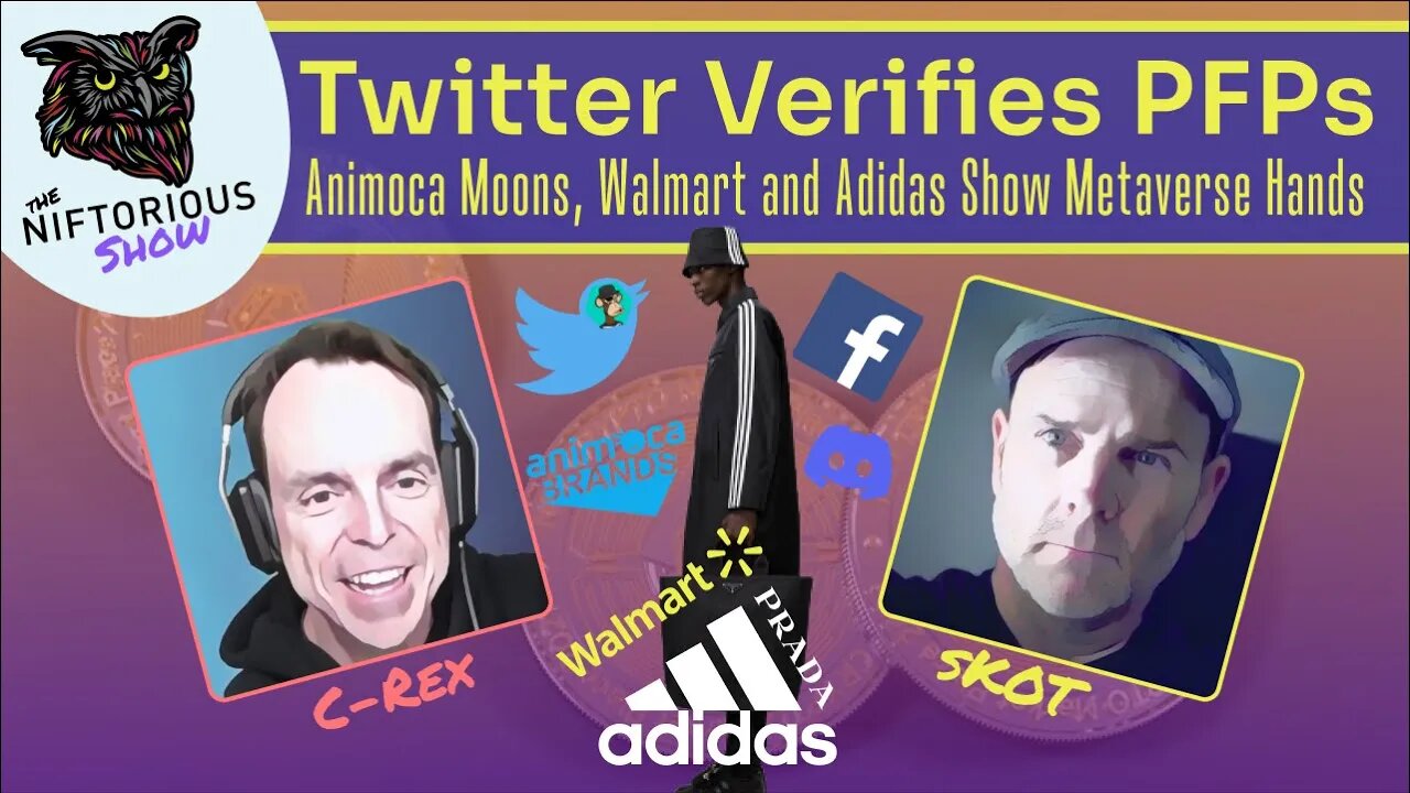 Twitter Verifies PFPs, Animoca Moons, Walmart and Adidas Show Metaverse Hands