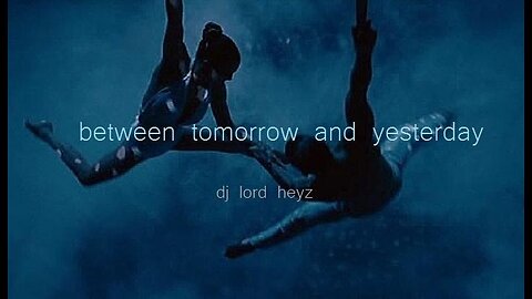 between tomorrow and yesterday. (Deep progressive house mix - dj lord heyz)