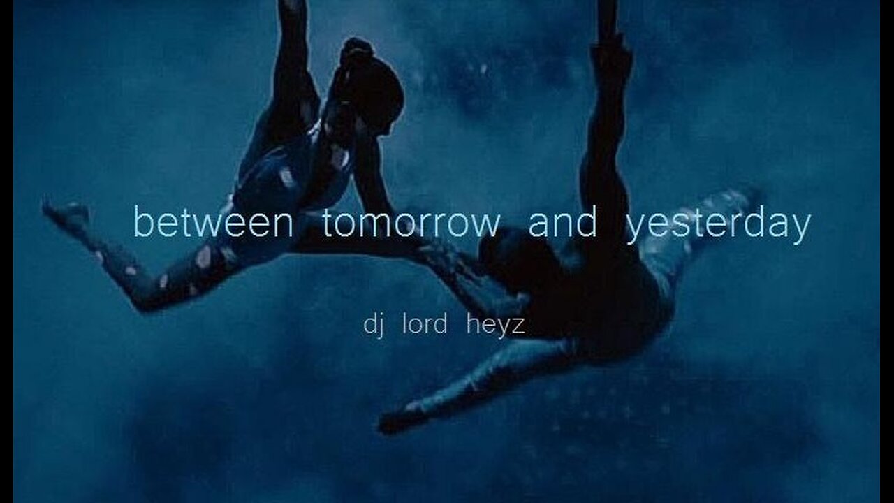 between tomorrow and yesterday. (Deep progressive house mix - dj lord heyz)