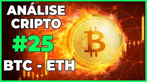 ANÁLISE CRIPTO #25 - BTC BITCOIN E ETH ETHEREUM! MERCADO VOLTA A CAIR!!!!