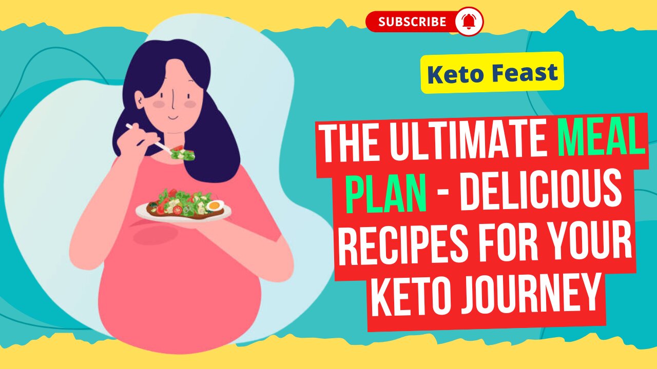 Keto Feast: The Ultimate Meal Plan - Delicious Recipes for Your Keto Journey!