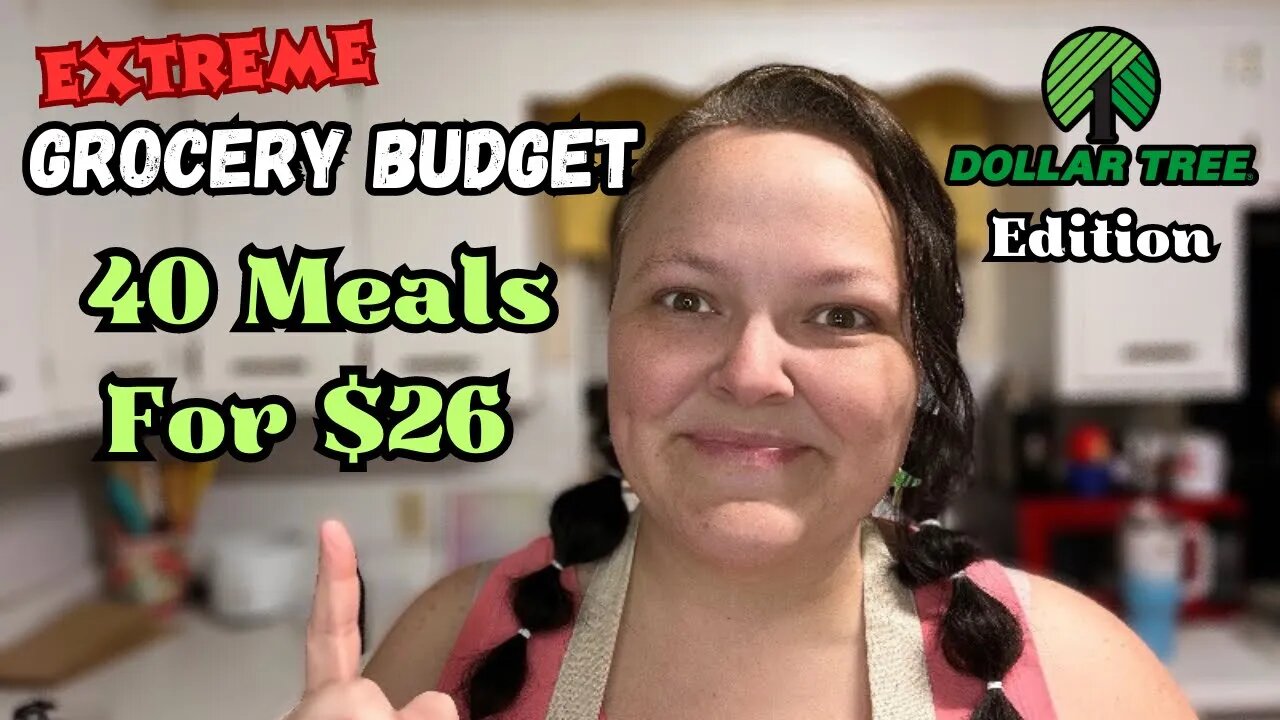 Dollar Tree Edition ** 40 Meals For $26 || EXTREME Grocery Budget