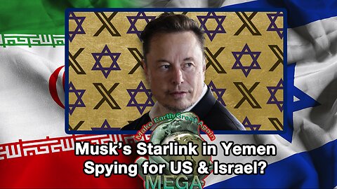 Musk’s Starlink in Yemen: Spying for US & Israel?