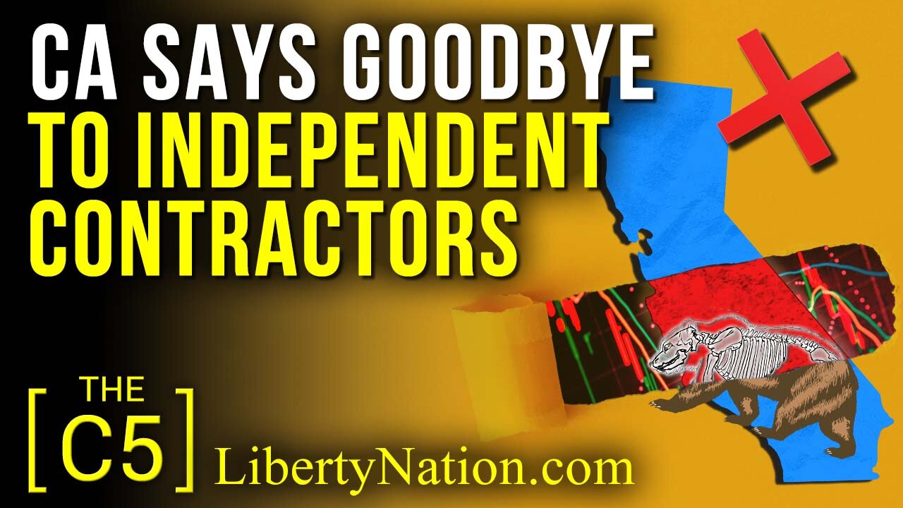 CA Says Goodbye to Independent Contractors – C5 TV