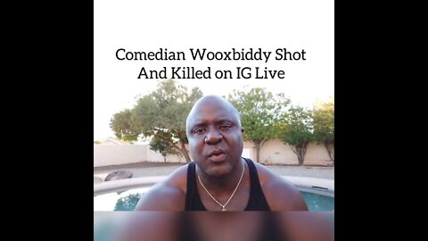 Philly Comedian Woobiddy Shot And Killed On IG Live