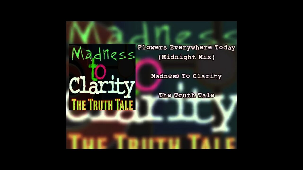 Flowers Everywhere Today (Midnight Mix) By The Truth Tale