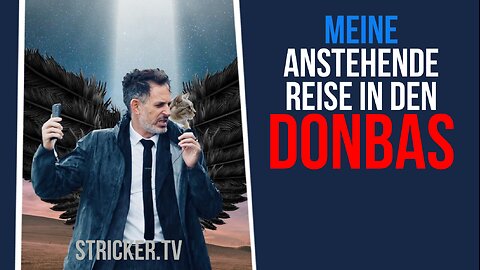 Meine anstehende Reise in den Donbas