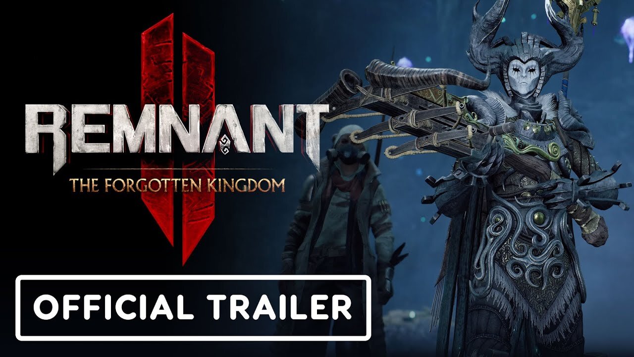 Remnant 2: The Forgotten Kingdom DLC - Official Announcement Trailer