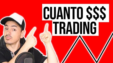 Cuanto DINERO se necesita para hacer TRADING