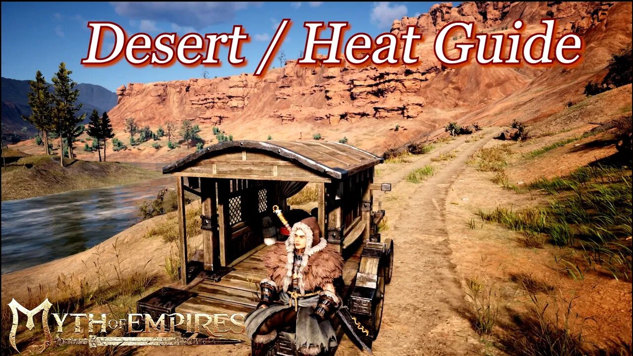 Desert / Heat Guide - Myth Of Empires