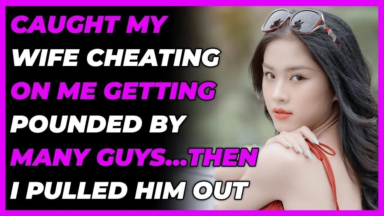 Ultimate Revenge: Caught My Wife Cheating On Me getting Pounded By Many Guys…Then I Pulled Him Out.