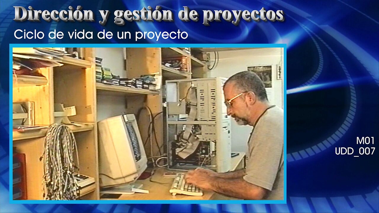 Dirección y gestión de proyectos [M01] Ciclo de vida de un proyecto [UDD_007]