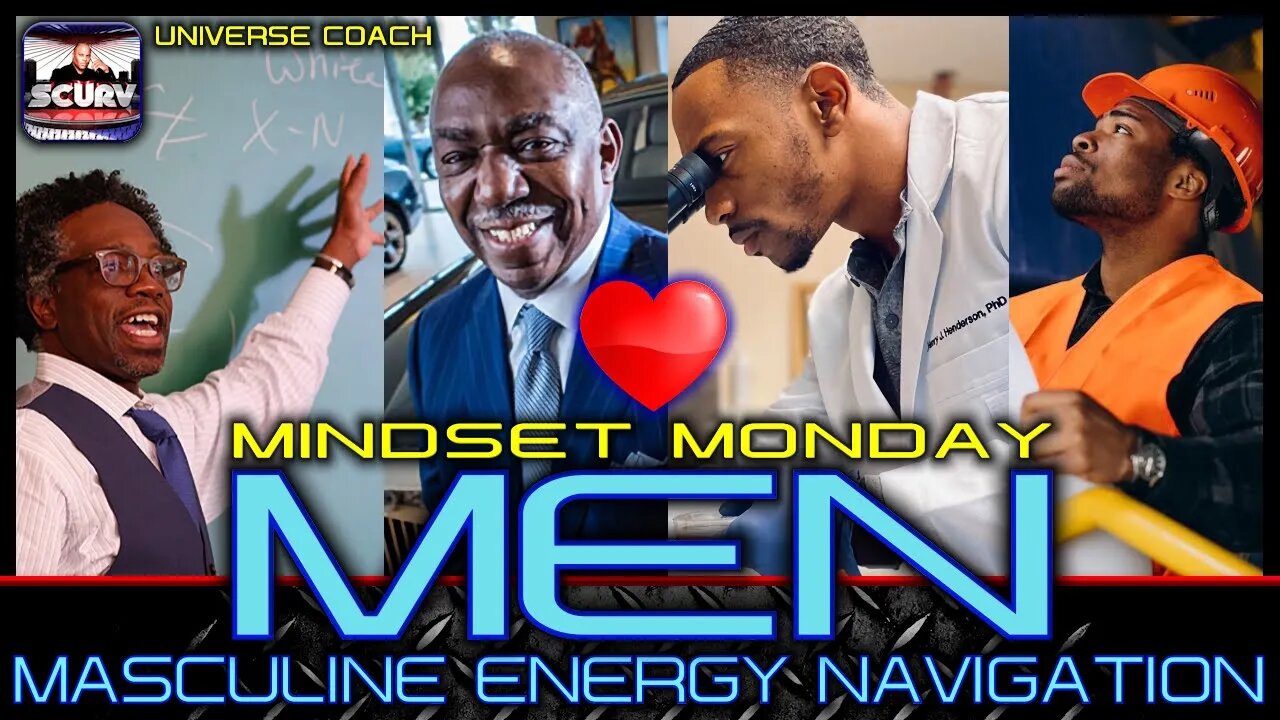 MINDSET MONDAY | MEN: MASCULINE ENERGY NAVIGATION | UNIVERSE COACH