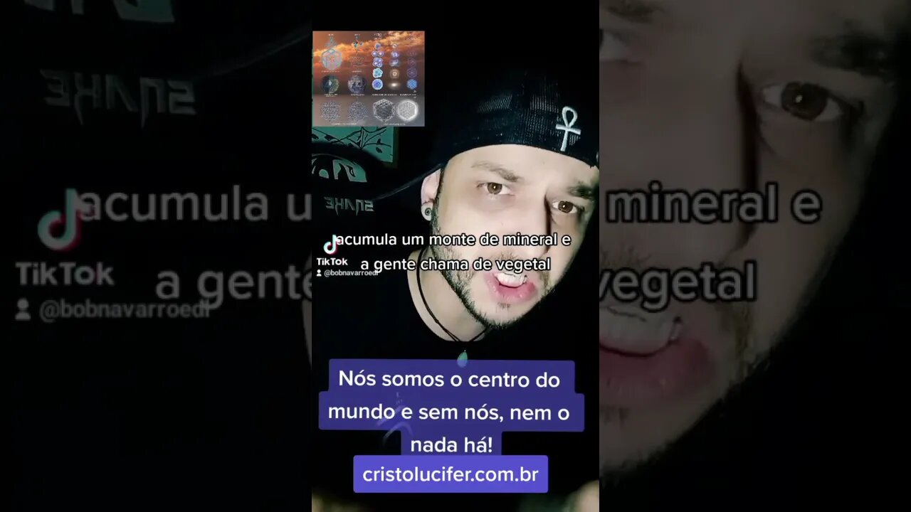 Nós somos o centro do Universo, e sem nós, nem o Nada há!