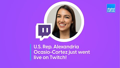 U.S. Rep. Alexandria Ocasio-Cortez just went live on Twitch!