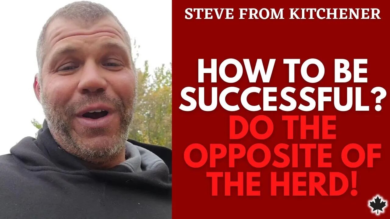 (Warning: EXPLICIT LANGUAGE) Steve from Kitchener: DO THE OPPOSITE OF THE HERD!!