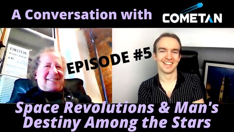 A Conversation with Cometan & Howard Bloom | S1E5 | Space Revolutions & Humanity's Astral Destiny