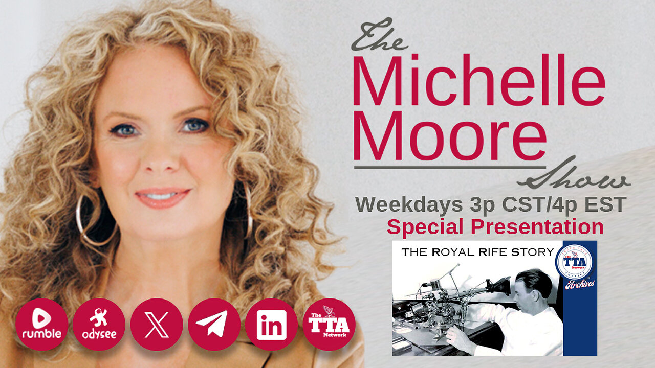 'The Royal Raymond Rife Story' Special Presentation: The Michelle Moore Show (Oct 23, 2024)