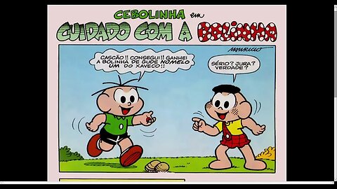 Cebolinha Em Cuidado Com A Bolinha [Pause o Vídeo Caso Não Consiga Ler]