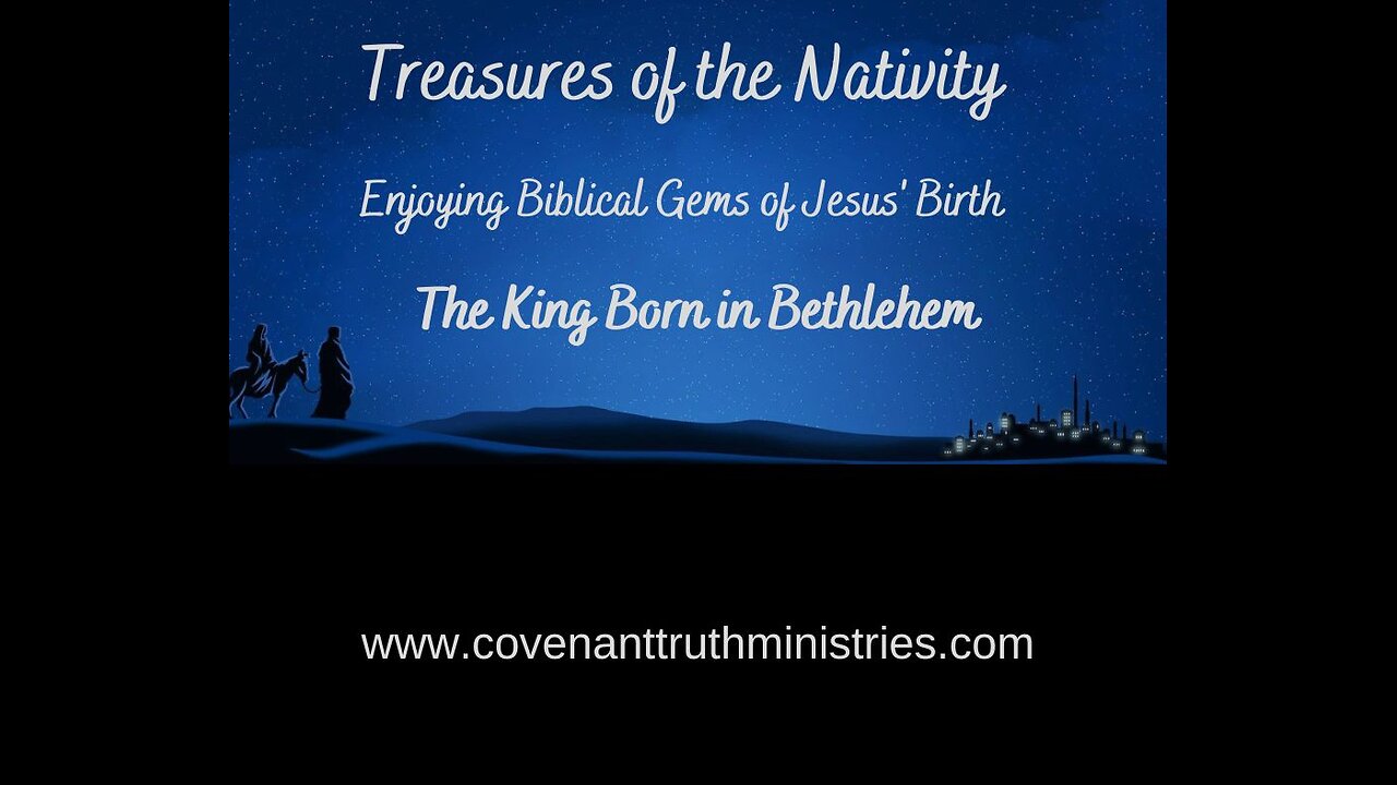 Treasures of Nativity - Lesson 1 - The Anticipated King