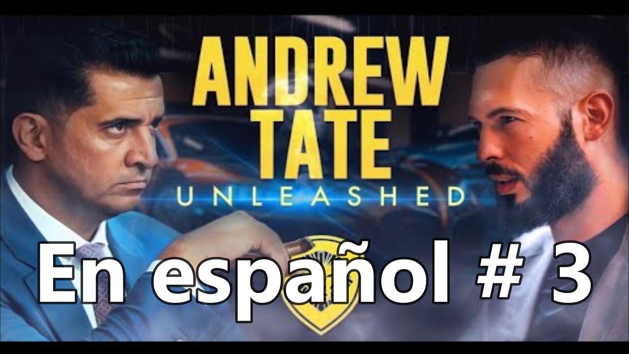 Andrew Tate en español- Entrevista exclusiva parte 3