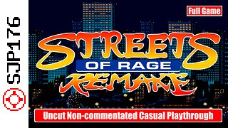 Streets of Rage Remake—Full Game—Uncut Non-commentated Casual Playthrough