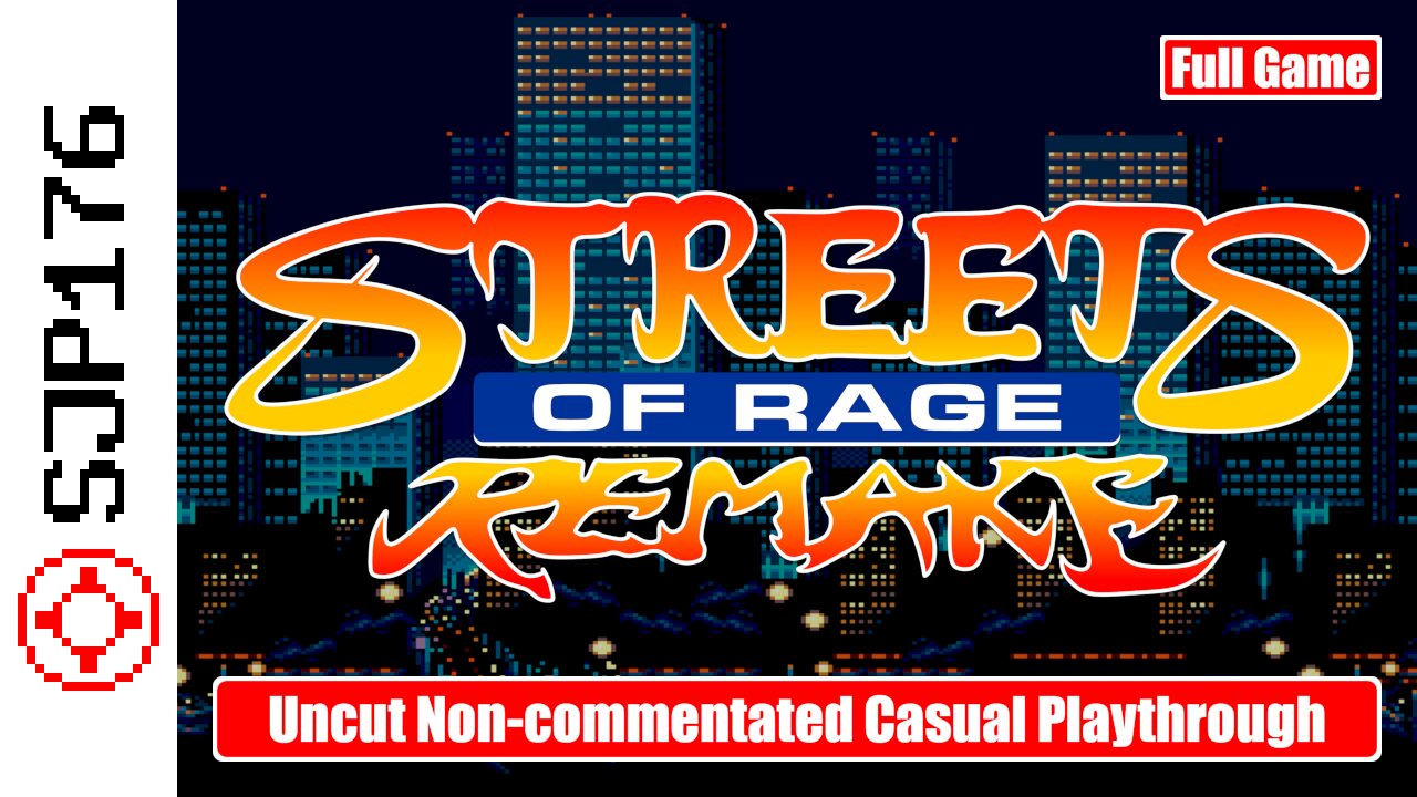 Streets of Rage Remake—Full Game—Uncut Non-commentated Casual Playthrough