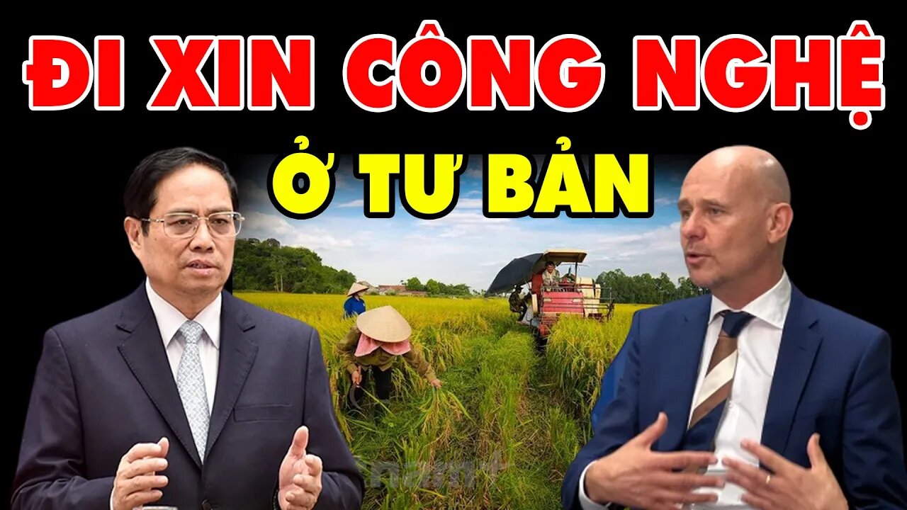 Thủ Tướng Phạm Minh Chính - Đi Xin Công Nghệ - Ở Nước Tư Bản Hà Lan