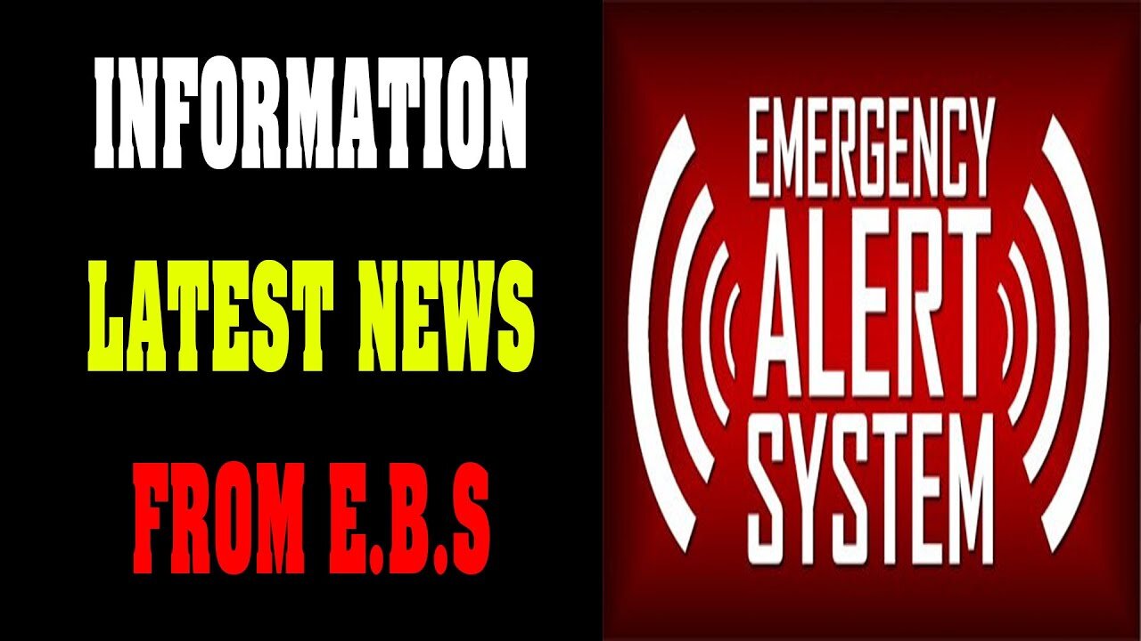 INFORMATION LATEST NEWS !!! EBS HAS BEEN ACTIVATED