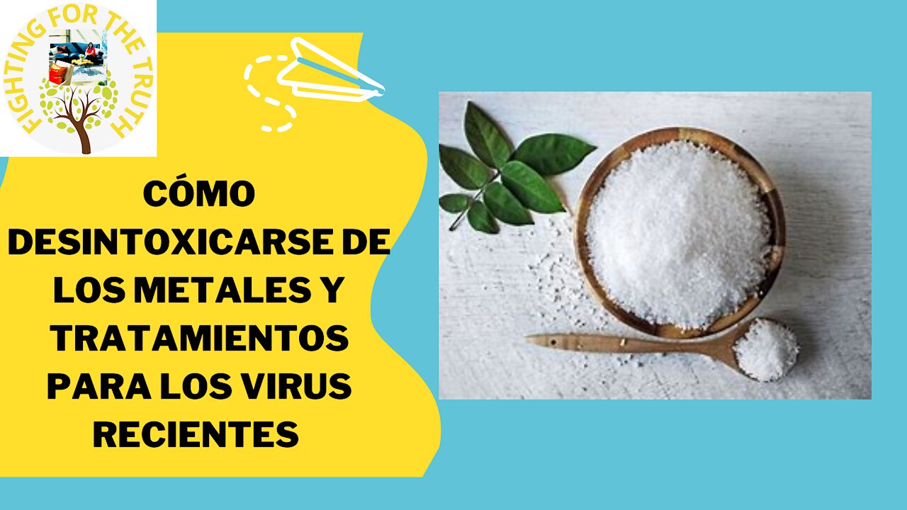 COMO DESINTOXICARSE DE LOS METALES Y TRATAMIENTOS PARA LOS VIRUS RECIENTES