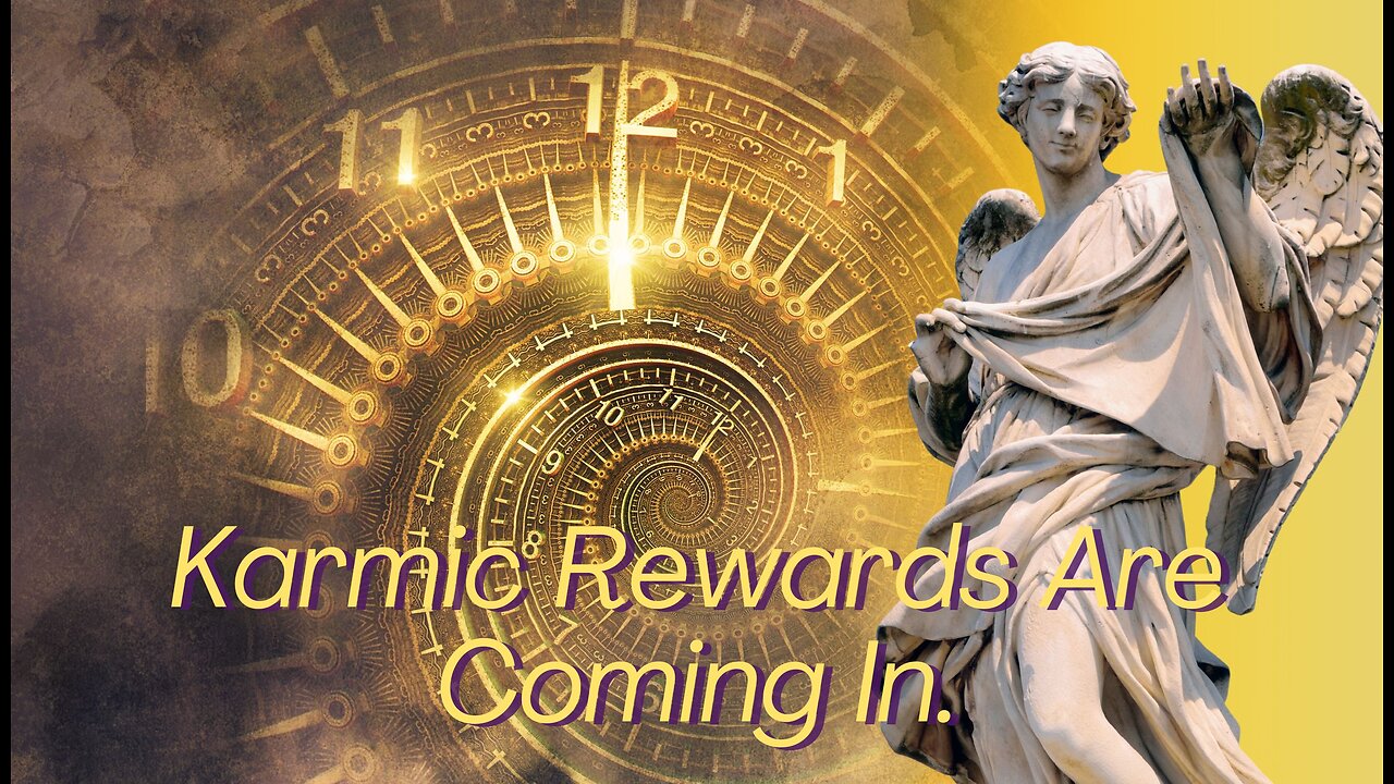 Karmic Rewards Are Coming In! #karma #spiritual