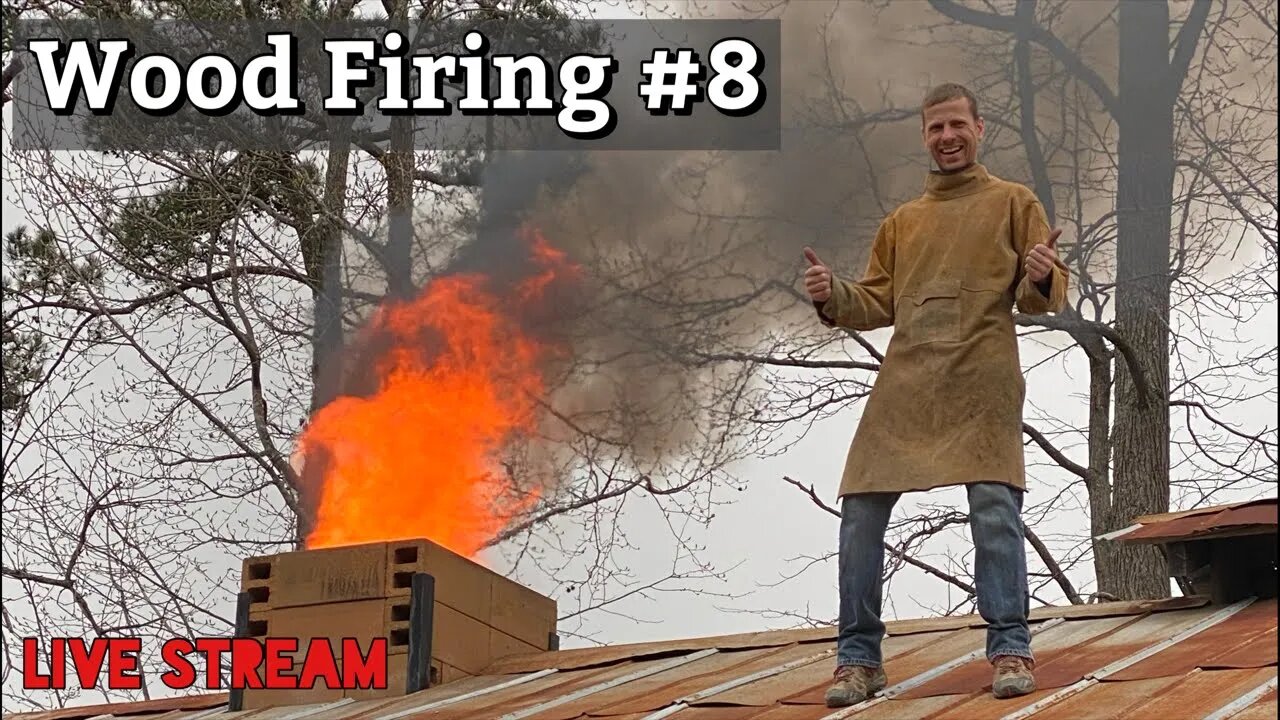 Wood Firing #8 - live stream 2300 degrees Fahrenheit