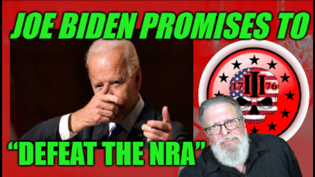 Joe Biden Promises to “Defeat the NRA”