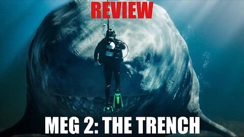 Meg 2: The Trench - Review