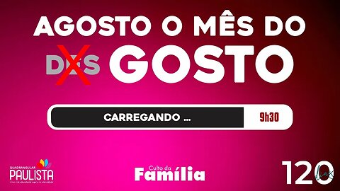 Culto da Família - 30/07/23