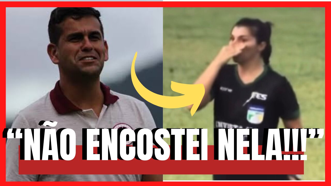 RAFAEL TÉCNICO AGRIDI BANDEIRINHA MULHER EM JOGO