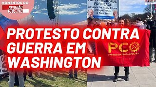 Protesto contra guerra em Washington | Momentos Reunião de Pauta