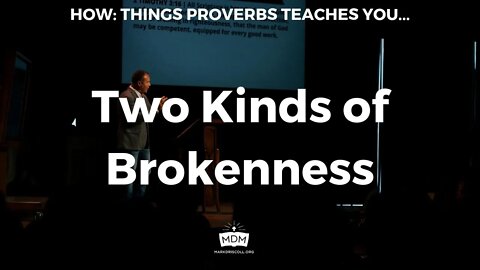 Two Kinds of Brokenness
